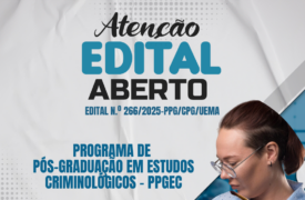 Uema abre seleção para o Mestrado em Estudos Criminológicos – Turma 2026