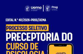 Uema publica edital para processo seletivo de preceptoria do curso de Psicologia 