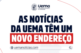 Uema lança novo portal exclusivo de notícias acadêmicas e científicas